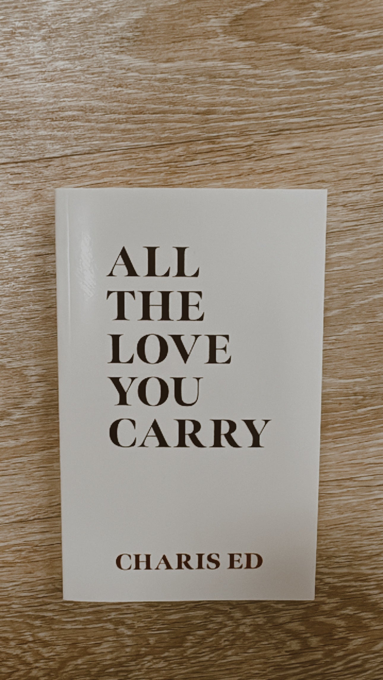 All The Love You Carry